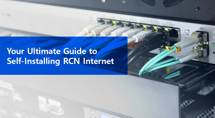 Your Ultimate Guide to SelfInstalling RCN