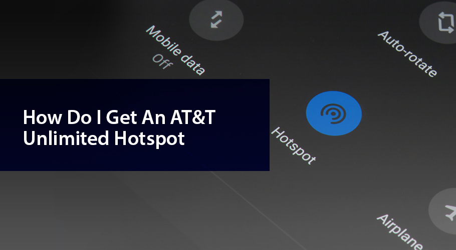 AT&T Unlimited Data Hotspot Hack
