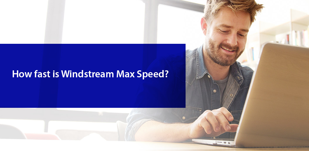 What is the Maximum Windstream Speed?