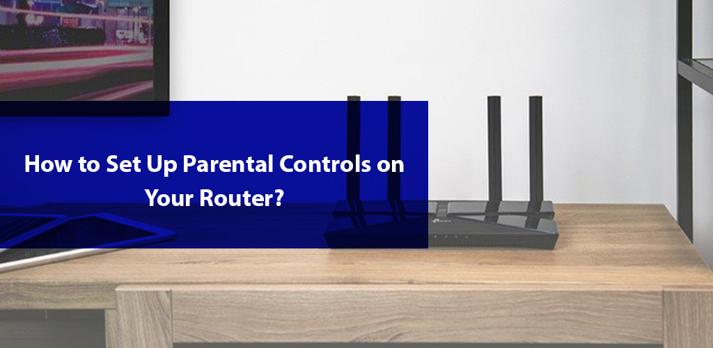 How Do I Set Parental Controls on My Router?