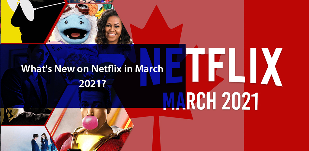New Releases on Netflix March 2021