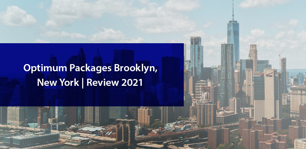 Optimum Packages in Brooklyn New York