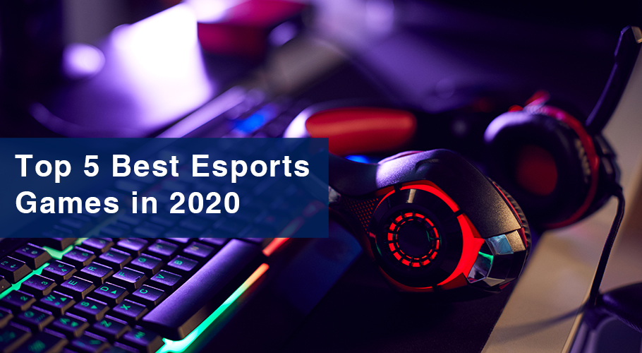 The Five best eSports games in 2020