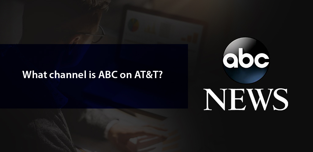 What Channel Is ABC On AT T TV 