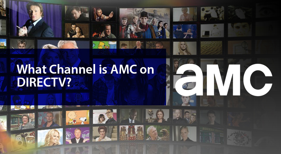 What Channel is AMC on DIRECTV?