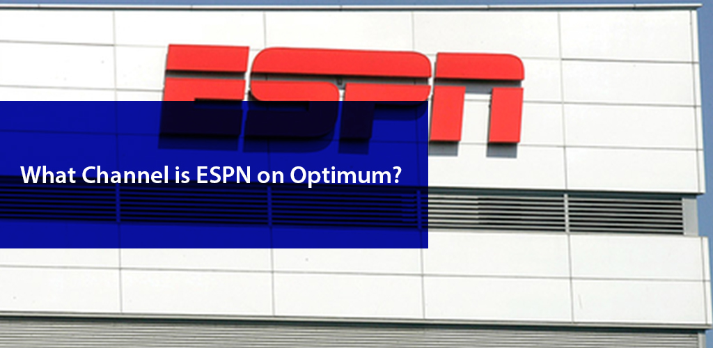 Which Channel number is ESPN on Optimum?
