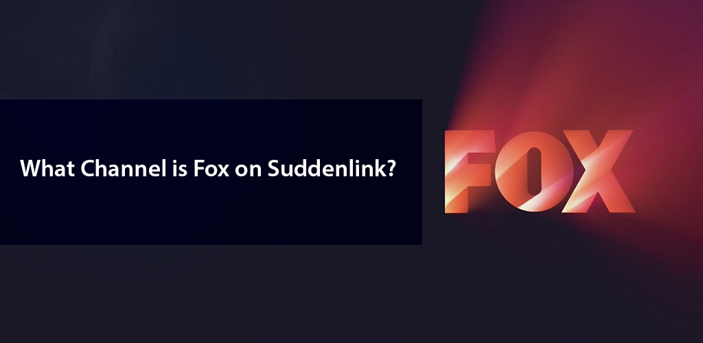 What Channel Number Is Fox On Suddenlink 
